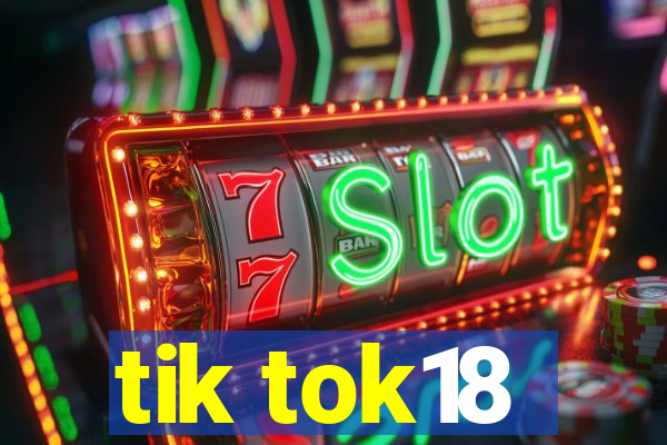 tik tok18